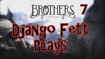 Brothers A Tale of 2 Sons Chapter 6 Walkthrough (with Commentary)