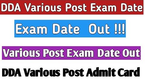 DDA Various Post Exam Date Admit Card|| Exam Date Notice|| Admit Card Notice DDA Various Post||