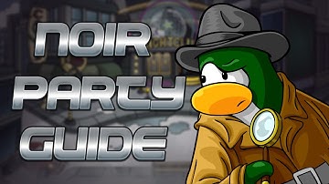 NOIR PARTY Guide — Club Penguin Rewritten [March 2021]