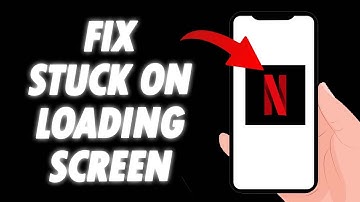 How To Fix Netflix App Stuck On Loading Screen 2025