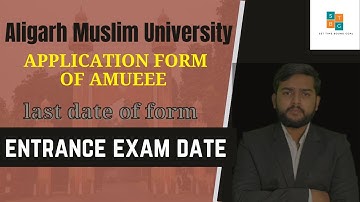 AMU entrance application form | AMU entrance exam Last date for AMU 6TH , 9TH , 11TH , BSC , B.tech