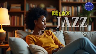 Endless Relax Jazz Flow ✨ Soft and Mellow Sounds for Calm Focus, Coffee Breaks, and Cozy Nights