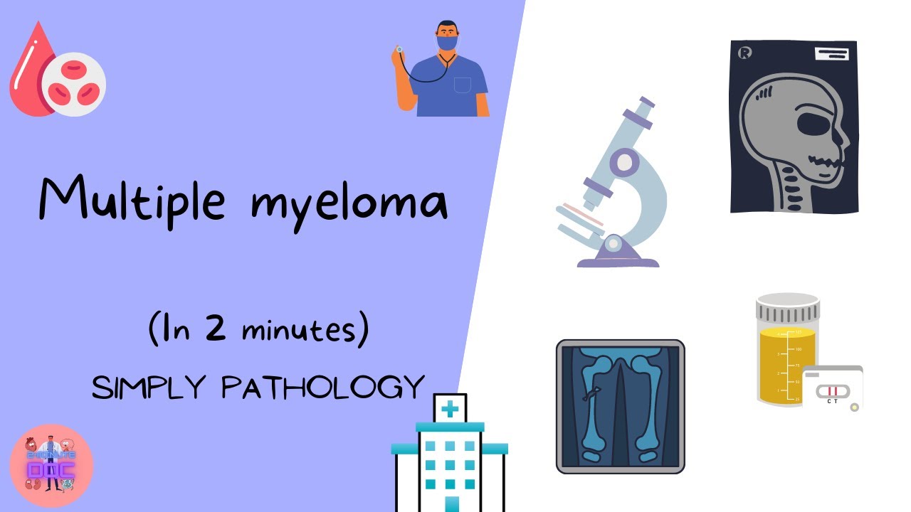 Multiple Myeloma | Simply Pathology - Episode 2 | 2-minute doc - YouTube
