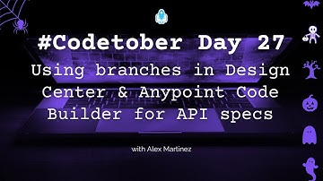 Using branches in Design Center & Anypoint Code Builder for API specs | #Codetober 2023 Day 27