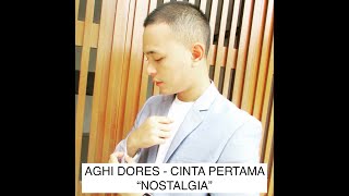 AGHI DORES - CINTA PERTAMA 