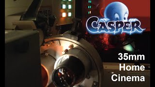 35mm Home Cinema Make-up, Projection & Break-down of “Casper”