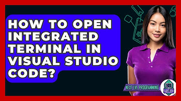 How To Open Integrated Terminal In Visual Studio Code? - Next LVL Programming