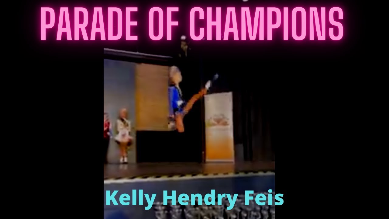 Hanna winning the Parade of Champions at the Kelly Hendry feis.
