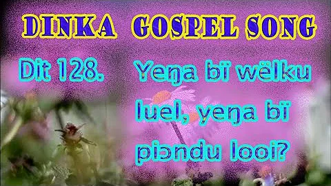 Dinka Gospel song|Yeŋa bï wël ku lueel, yeŋa bï piɔ̈ndu looi??? (YENGA BI WELKU LUEEL)