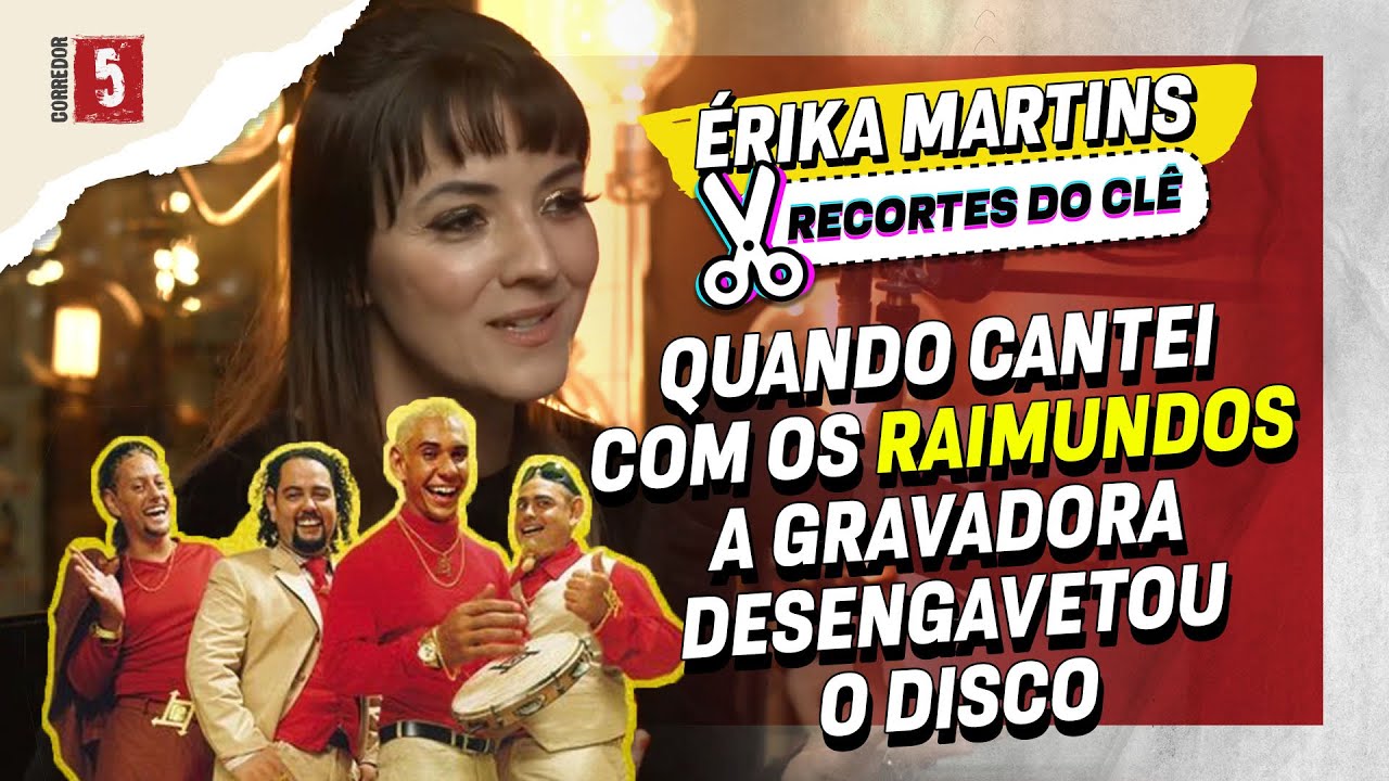 Os RAIMUNDOS me chamaram pra gravar A MAIS PEDIDA | Érika Martins ...