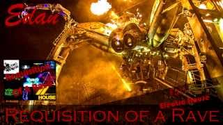 Edan - Requisition of a Rave Mix [Electro House]