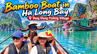 HA LONG BAY Cruise • Signature Cruises • 2 Night • Vietnam • Day 2 • Bamboo Boat • Floating Village 
