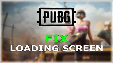 PUBG - Fix Stuck on loading screen PC