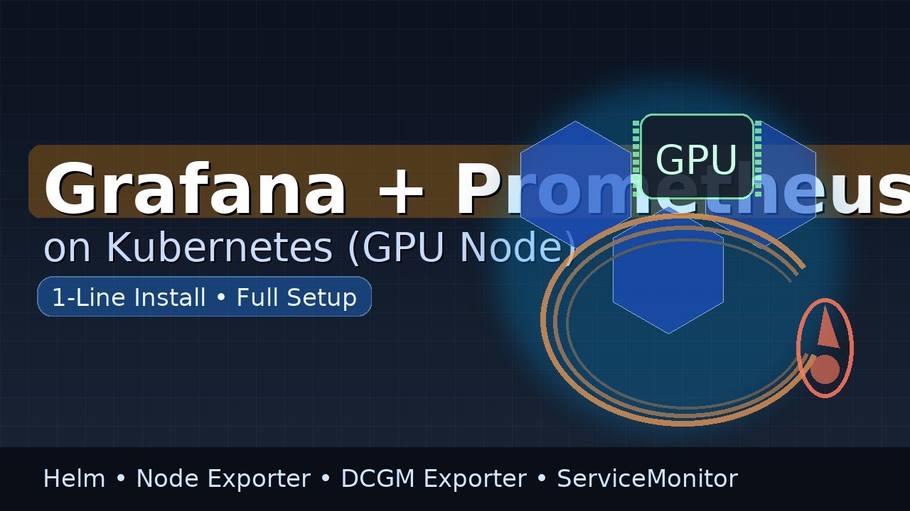 🚀 Grafana + Prometheus on Kubernetes (GPU Node) — 1-Line Install Setup ...