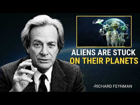 Feynman Explains  Aliens Are Stuck on Their Planets And Here's Why