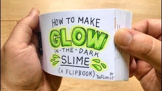 Glow-in-the-Dark Slime Flipbook