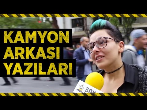 BİZE BİR KAMYON ARKASI YAZISI SÖYLER MİSİNİZ? (#325)