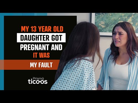 My 13 years old daughter got pregnant and it was my fault.