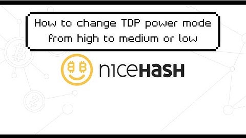 How to change TDP power mode on Nicehash miner from High to Medium or Low