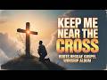 Keep Me Near the Cross – Roots Reggae Gospel Worship Album