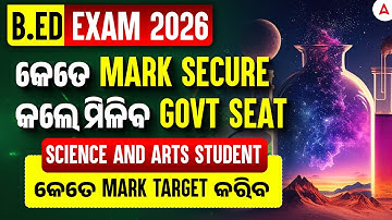 HOW MUCH MARK TO SCORE IN B.ED EXAM TO SECURE GOVT SEAT