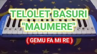 TELOLET BASURI MAUMERE ( GEMU FA MI RE ) #pianika #notpianika #maumere