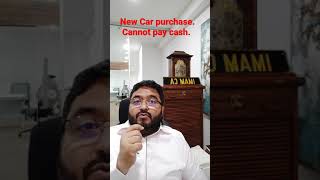 New Car purchase. Cannot pay cash.