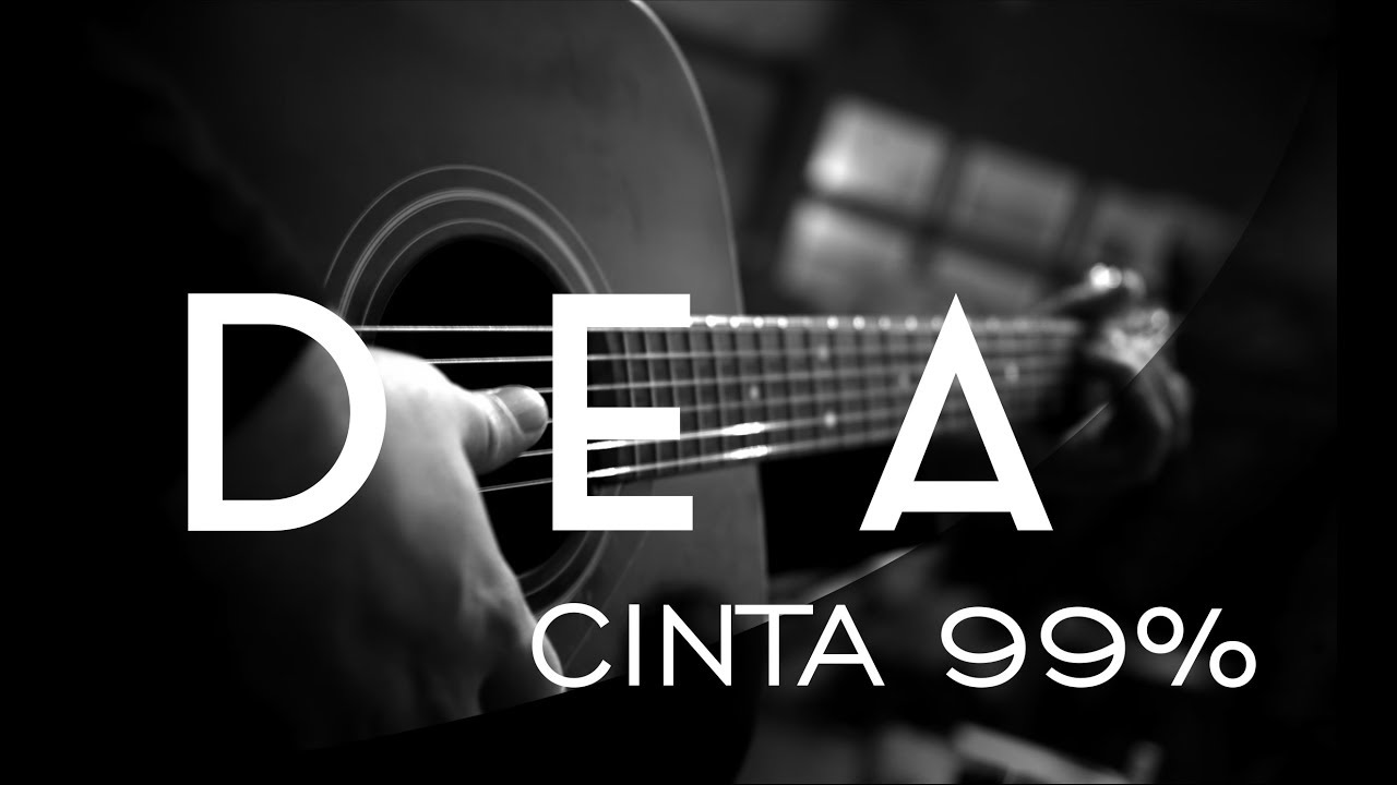 DEA - cinta 99% ( akustik karaoke / chord / instrumental ...