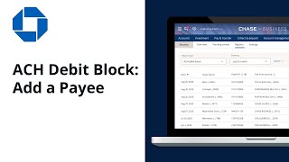 How to Add a Payee in ACH Debit Block | Chase for Business®