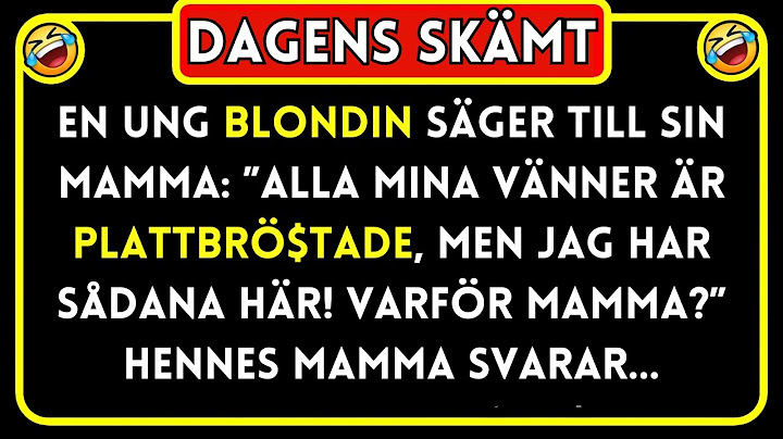 DAGENS SKÄMT! 😂 En ung blondin säger till sin mamma.. Roligt Skämt