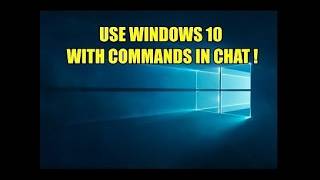 Chat Uses Windows 10 With Internet Access (Release Canidate Live 2.0)