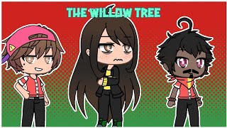 the willow tree | gacha life mini movie