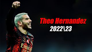 Theo Hernández |AC Milan➤ 2022\23