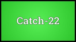 Catch-22 Meaning