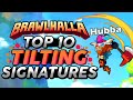 Top 10 Most TILTING Signatures in Brawlhalla!