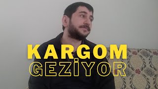 KARGOM GEZİYOR