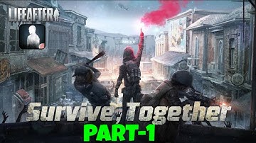 "LifeAfter" Best Survival Game Android/iOS Gameplay #1 { Ultra Graphics }