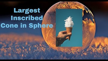 Maximum Volume of Cone Inscribed in Sphere
