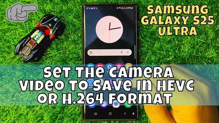How to Set The Camera Video to Save In HEVC or H.264 Format Samsung Galaxy S25 Ultra