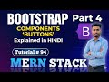 Bootstrap Buttons Explained in Hindi | Complete Guide with Variants, Sizes, Outline | MERN Stack #94