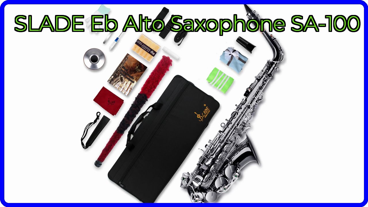 REVIEW (2026): SLADE Eb Alto Saxophone SA-100. ESSENTIAL details