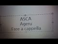 ASCA - あげる Free a cappella フリーアカペラ