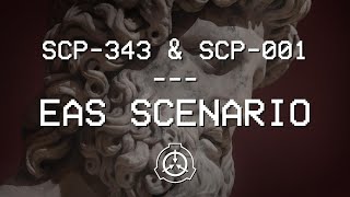 GOD AND THE GATE GUARDIAN - SCP-001 & SCP-343 EAS Scenario