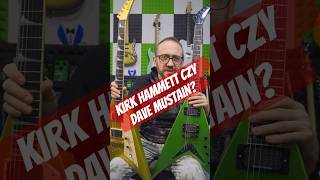 Kirk Hammett czy Dave Mustain?