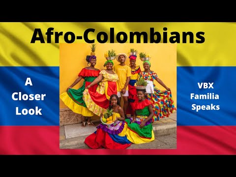 A Closer Look: Afro-Colombians | VBX Familia Speaks