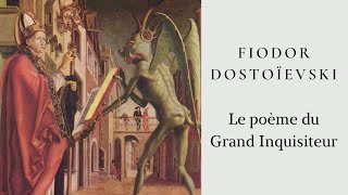 Fiodor Dostoïevski - Le poème du Grand Inquisiteur