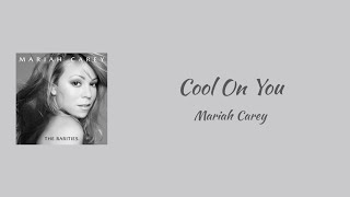 Mariah Carey  Cool On You  S