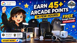 Earn 45+ Arcade Points in Few Hours  FREE Google Swags for Everyone | Google Cloud Arcade 2026