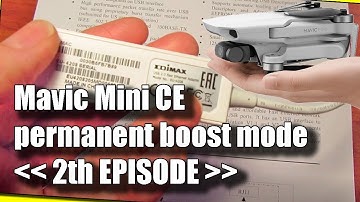 Mavic Mini CE permanent boost mod --2th EPISODE--
