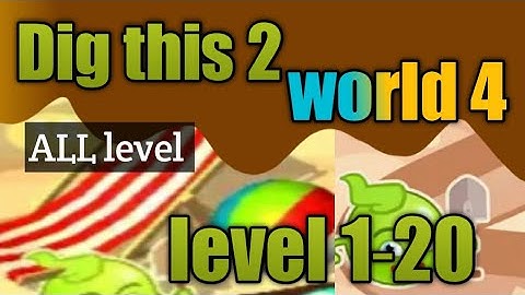 dig this 2 world 4 all level 1-20 gameplay walkthrough Solution